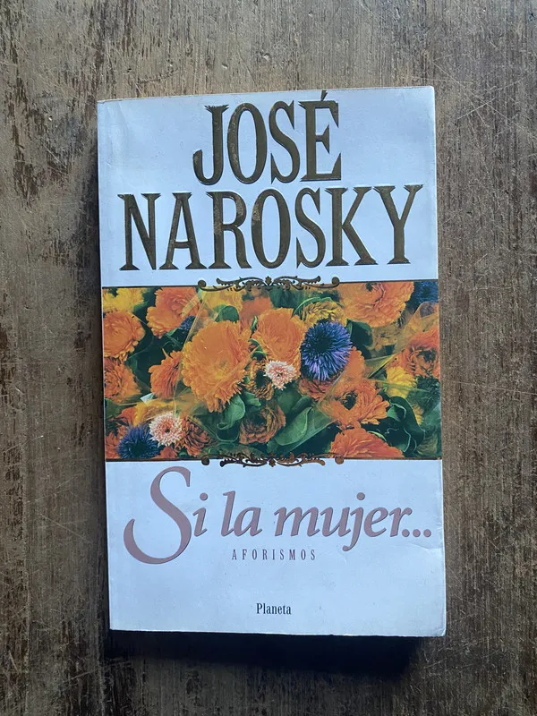 Si la mujer - Narosky, Jose (5e7)