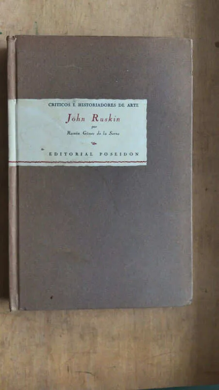 John Ruskin - Gomez De La Serna, Ramon (bb7)