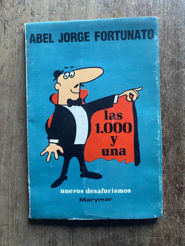 Las 1.000 y una - Fortunato, Abel Jorge (5e7)