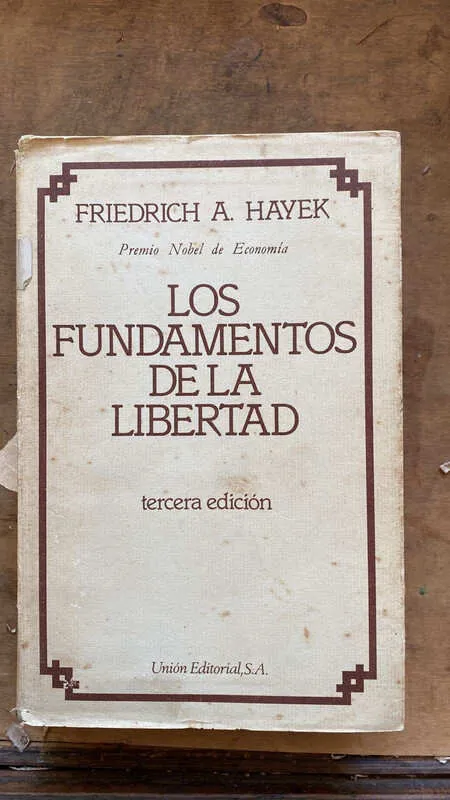 Los Fundamentos De La Libertad - Hayek, Friedrich (L2)