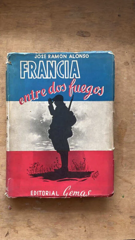 Francia Entre Dos Fuegos - Alonso, Jose Ramon (s1)
