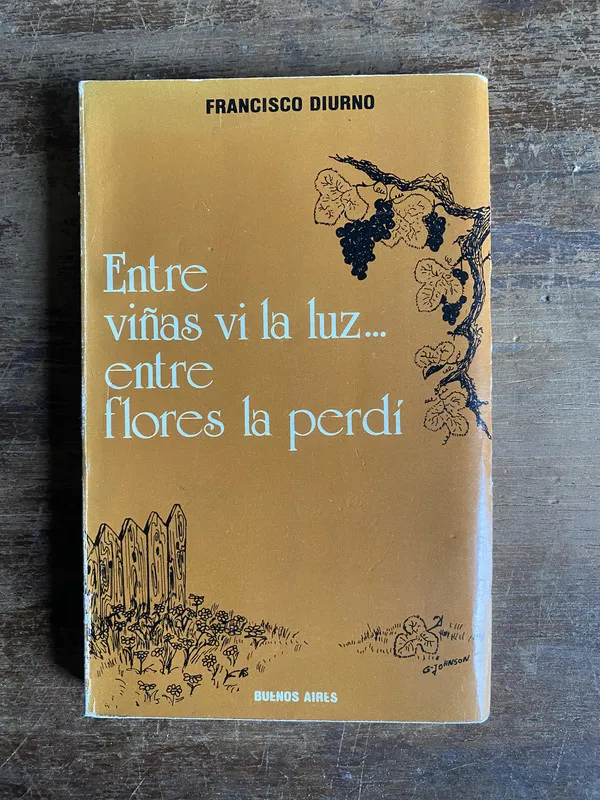 Entre viñas vi la luz entre flores la - Diurno (5t3)