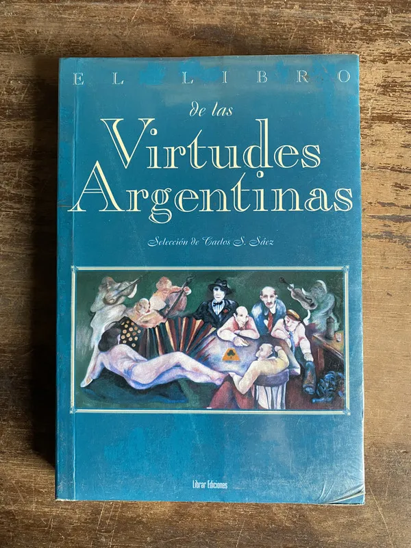 El libro de las Virtudes Argentinas - Saez Carlos S. (5t4)
