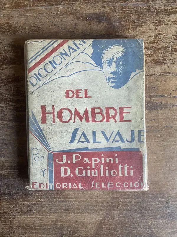 Diccionario del Hombre Salvaje - Papini (5t5)