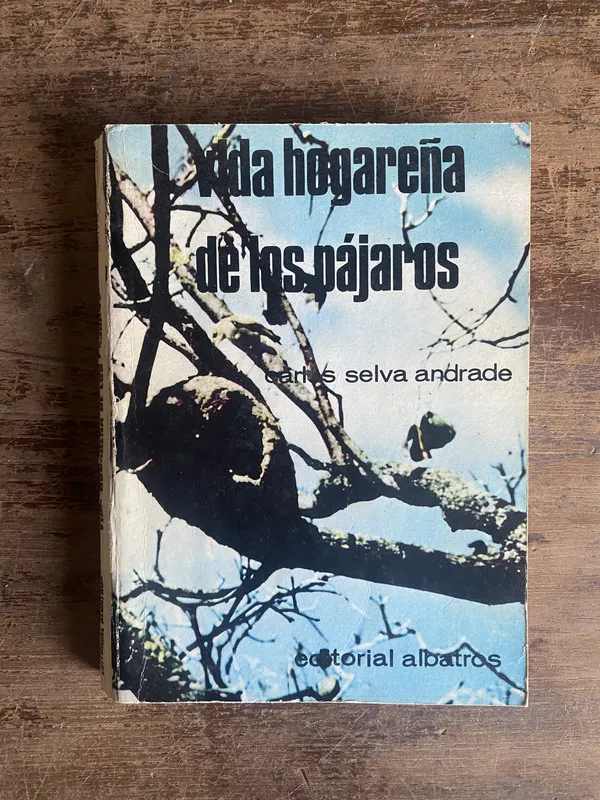 Vida hogareña de los pajaros - Selva Andrade Carlos (5t5)
