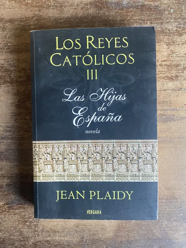 Los Reyes Catolicos III: Las Hijas de España - Plaidy (5t5)
