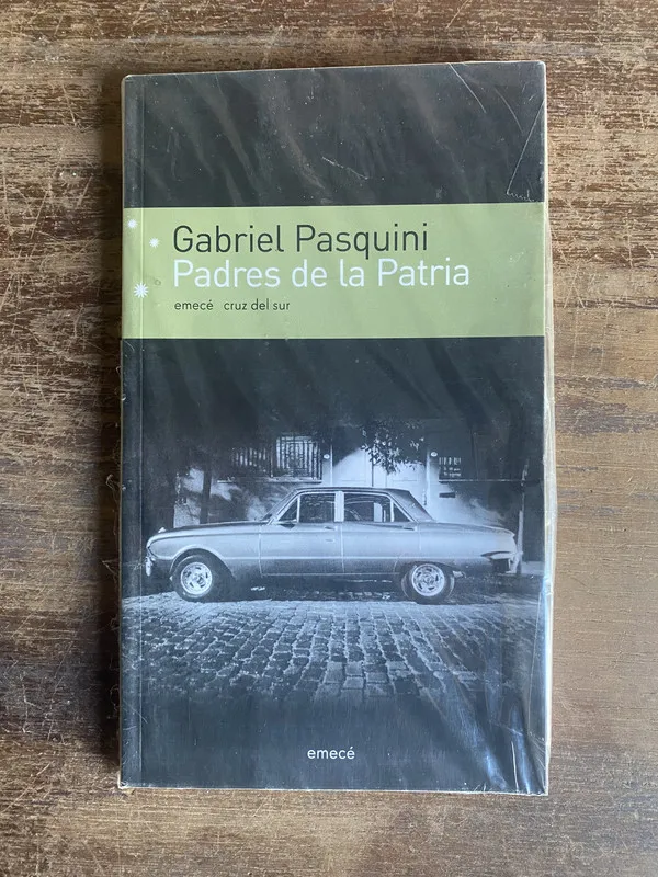 Padres de la Patria - Pasquini Gabriel (5t6)