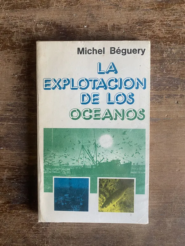 La explotacion de los oceanos - Beguery Michel (5t6)