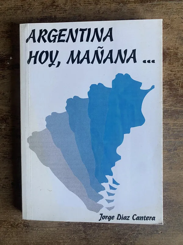 Argentina hoy mañana - Diaz Cantera Jorge (5t6)