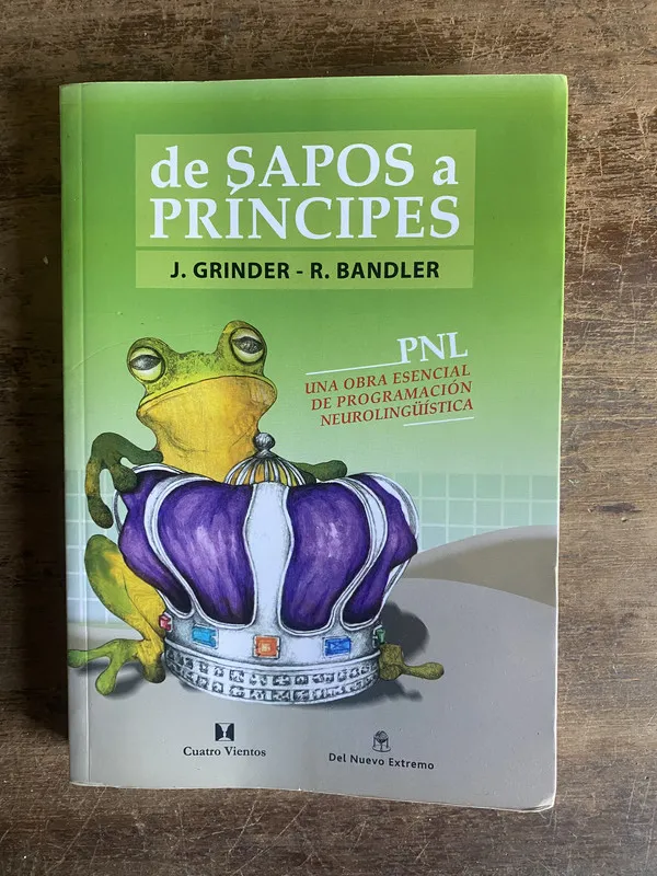 De Sapos a Principes - Grinder J. / Bandler R. (5t6)