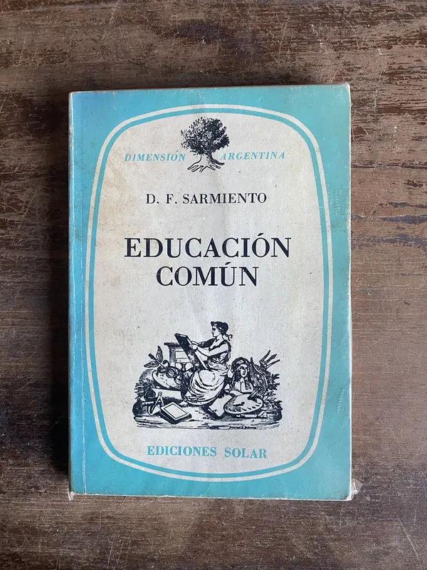 Educacion Comun - Sarmiento D. F. (5t7)