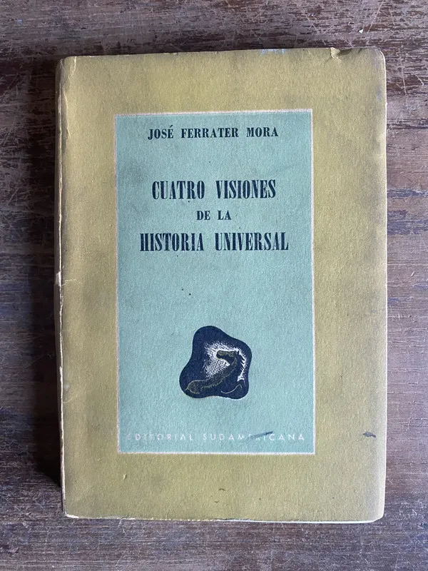 Cuatro visiones de la historia - Ferrater Mora (5t7)