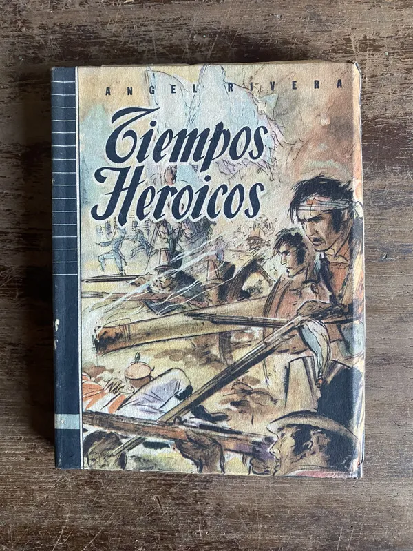 Tiempos Heroicos - Rivera Angel (5t7)