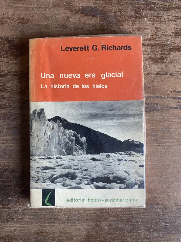 Una nueva era glacial - Richards Leverett G. (5t7)