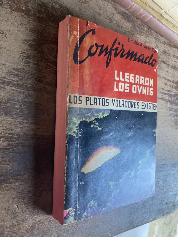 Tapa de Confirmado: Llegaron los OVNIS - Alvarez Oje Emilio (5t7)