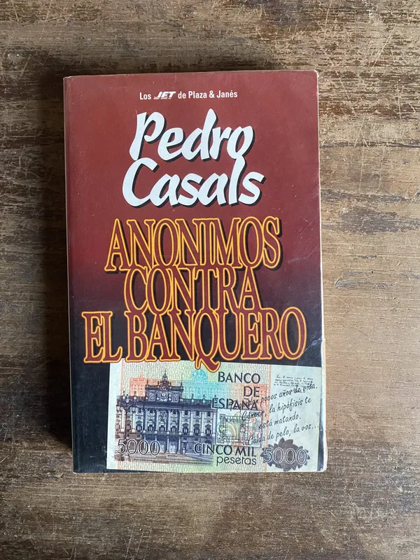 Anonimos contra el banquero - Casals Pedro (5t2)
