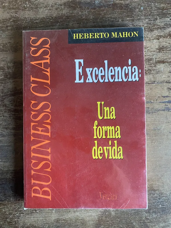 Excelencia: Una forma de vida - Mahon Heberto (5n2)
