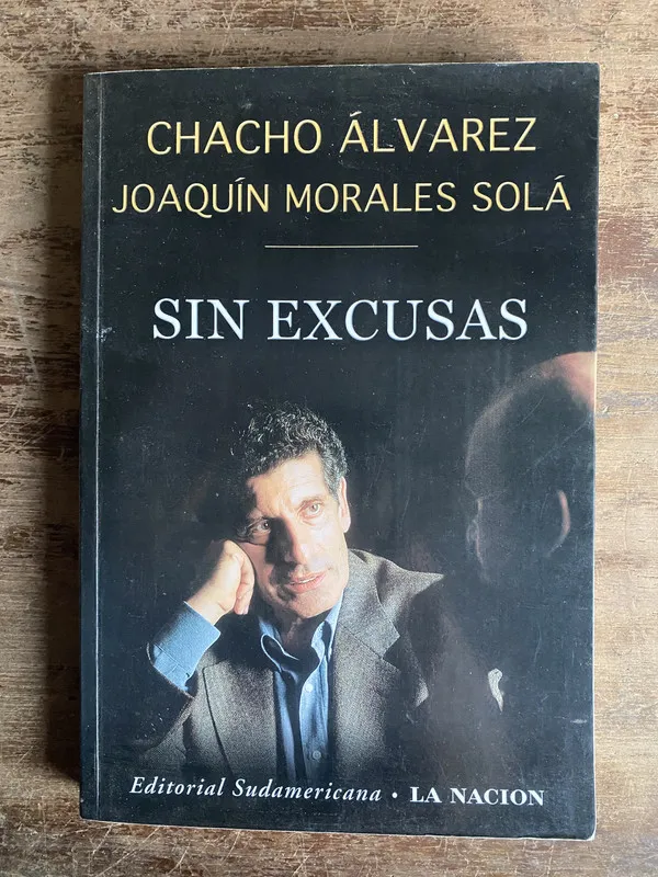 Tapa de Sin excusas - alvarez Chacho / Morales Sola Joaquin (5n2)