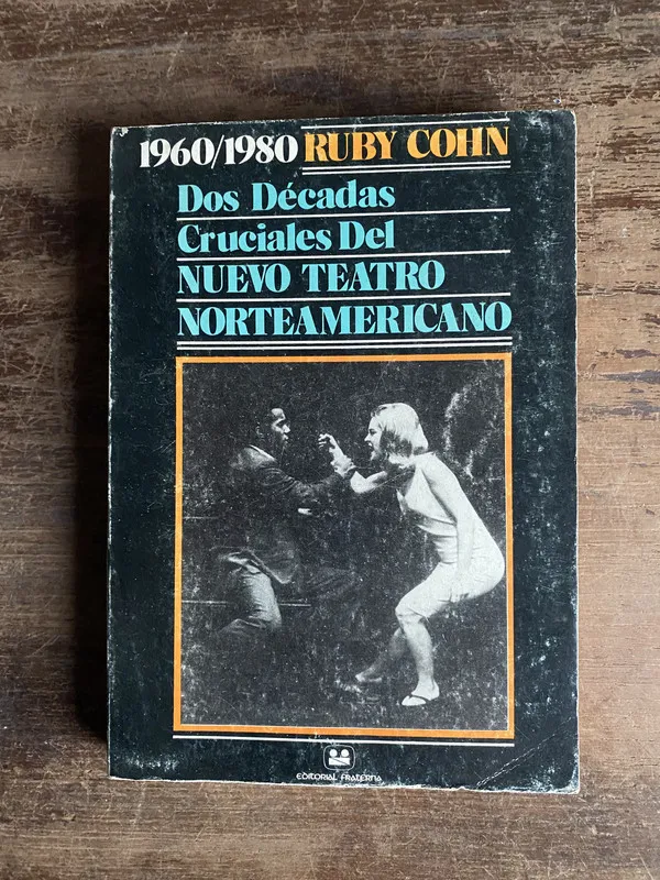 Dos Decadas Cruciales Del Nuevo Teatro - Cohn (5n3)