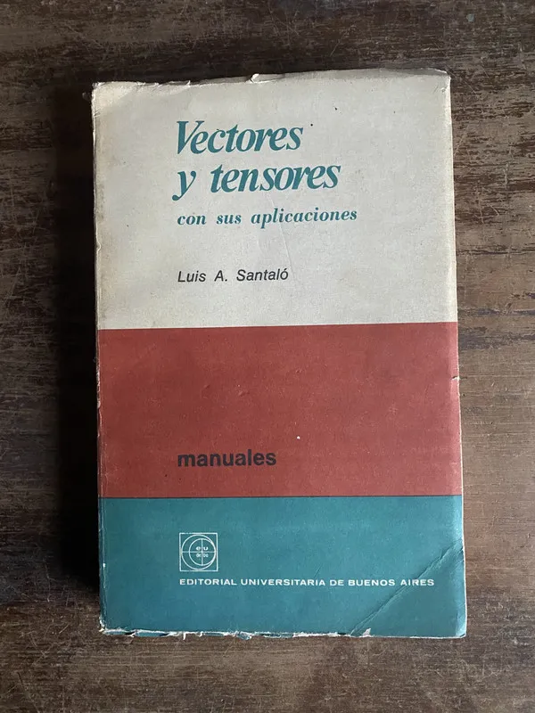 Vectores y tensores - Santalo Luis A. (5n3)