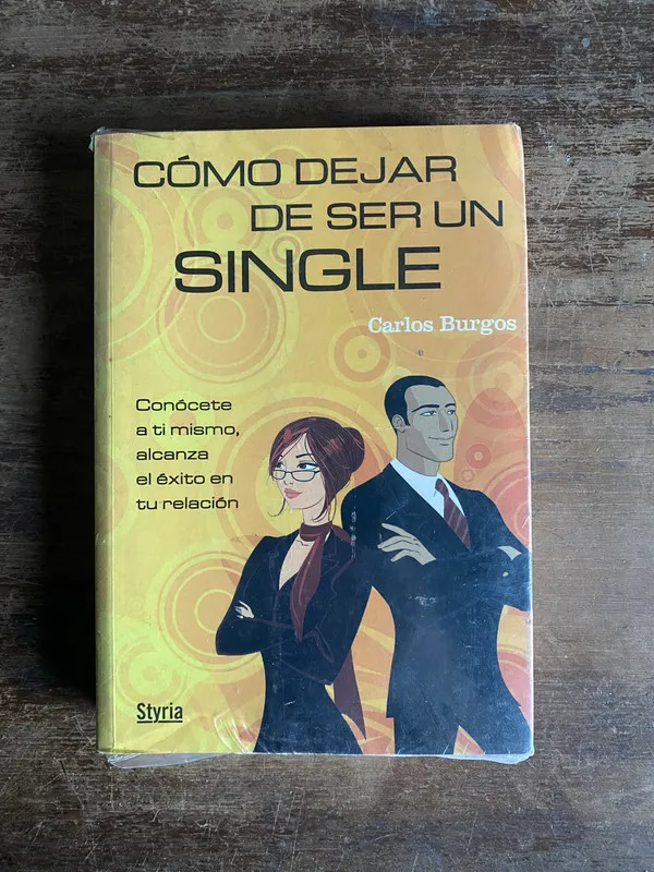 Como dejar de ser un single - Burgos Carlos (5n3)