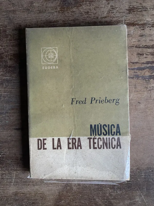 Musica de la era tecnica - Prieberg Fred (5n3)
