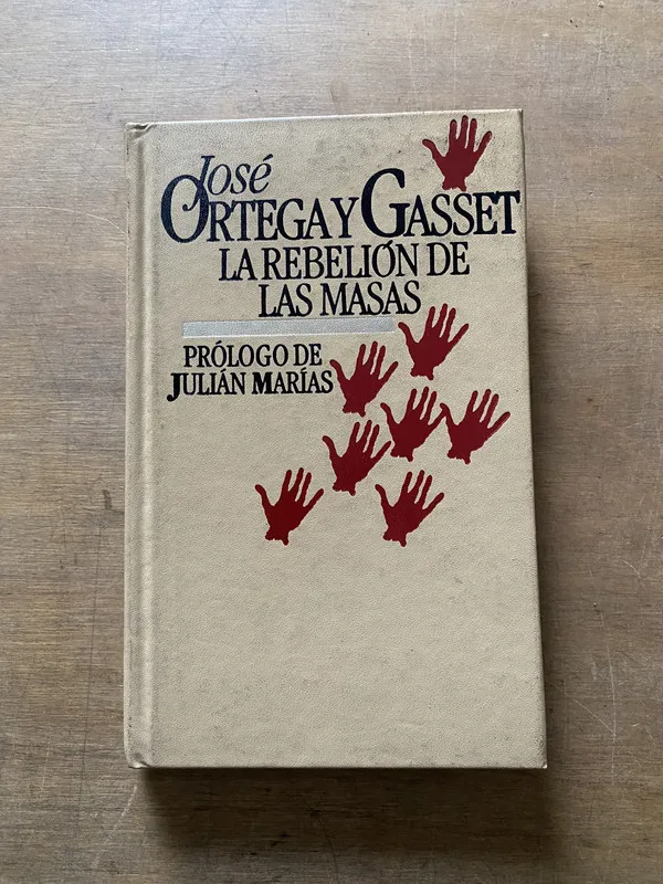La rebelion de las masas - Ortega y Gasset Jose (3y2)