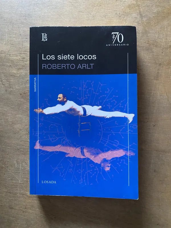 Los siete locos - Arlt Roberto (3x1)