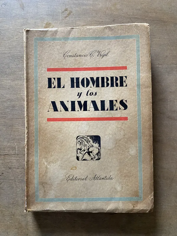 El hombre y los animales - Vigil Constancio C. (3x1)
