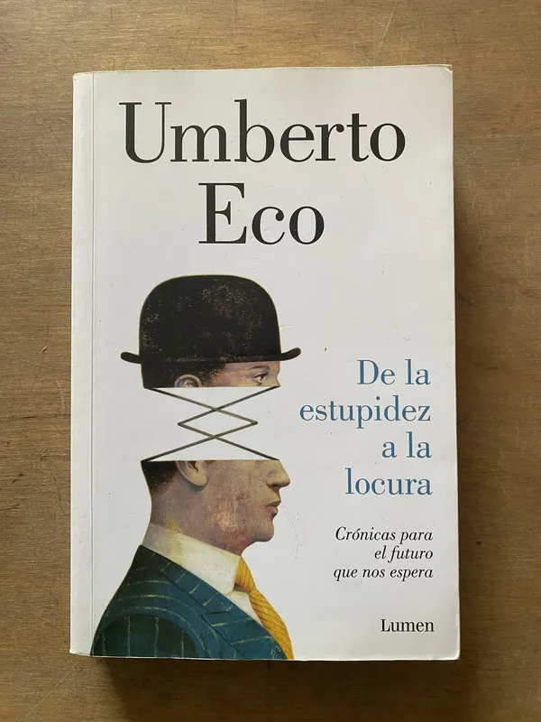 De la estupidez a la locura - Eco Umberto (3x2)