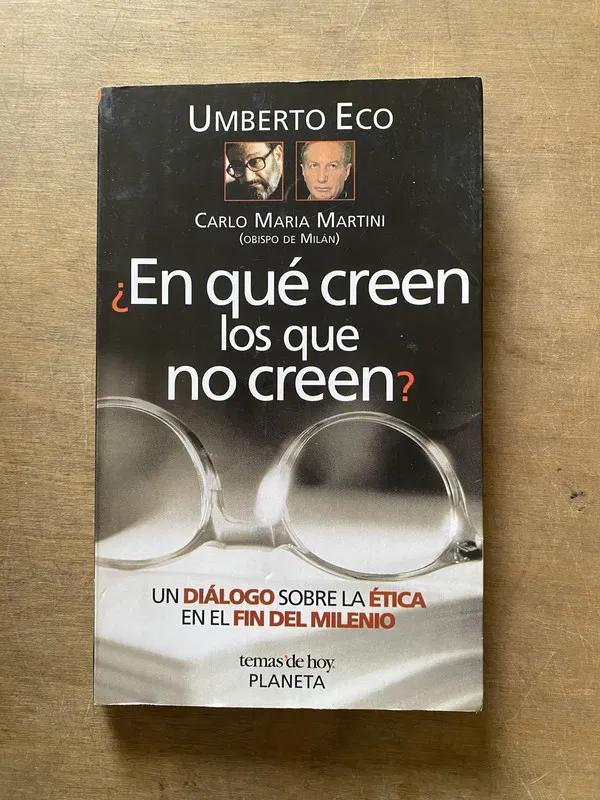 En que creen los que no creen? - Eco (3x2)