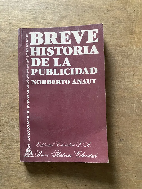 Breve Historia de la Publicidad - Anaut Norberto (3x2)