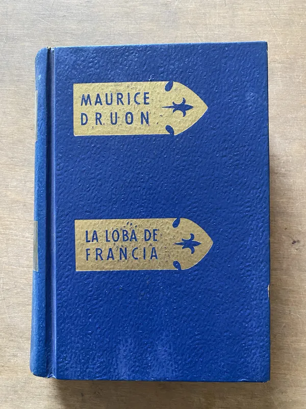 La Loba de Francia - Druon Maurice (3x2)