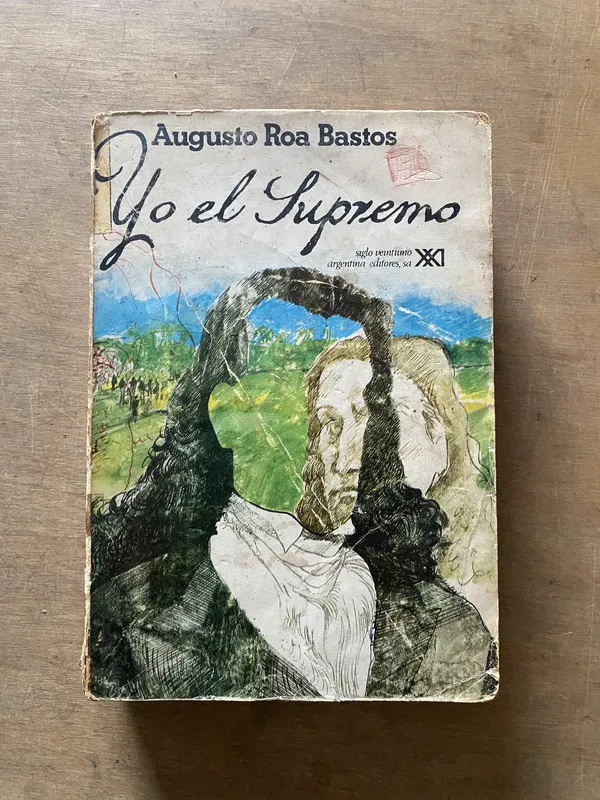 Yo el Supremo - Roa Bastos Augusto (3x2)