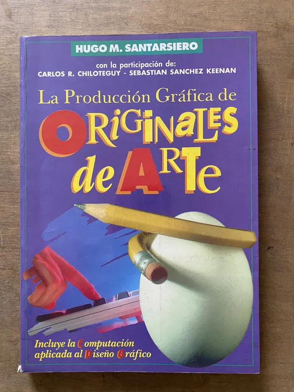 La Produccion Grafica de Originales de - Santarsiero (3x7)