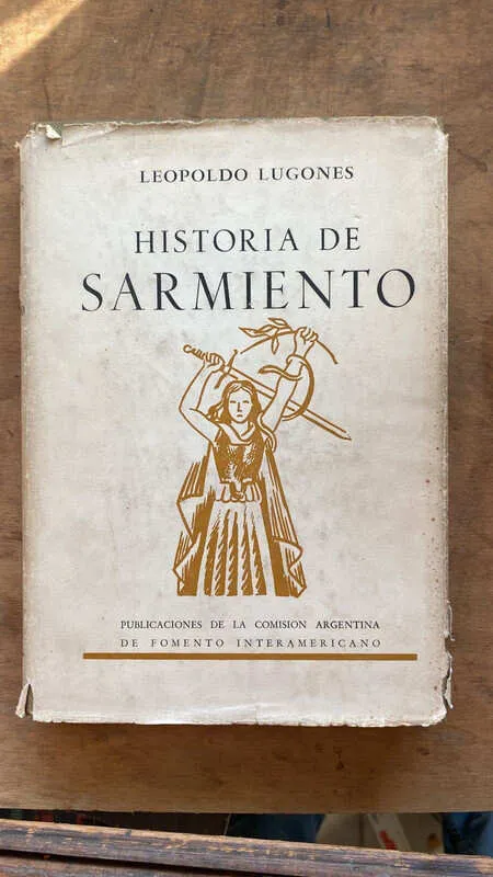 Historia De Sarmiento - Lugones, Leopoldo (ff4)