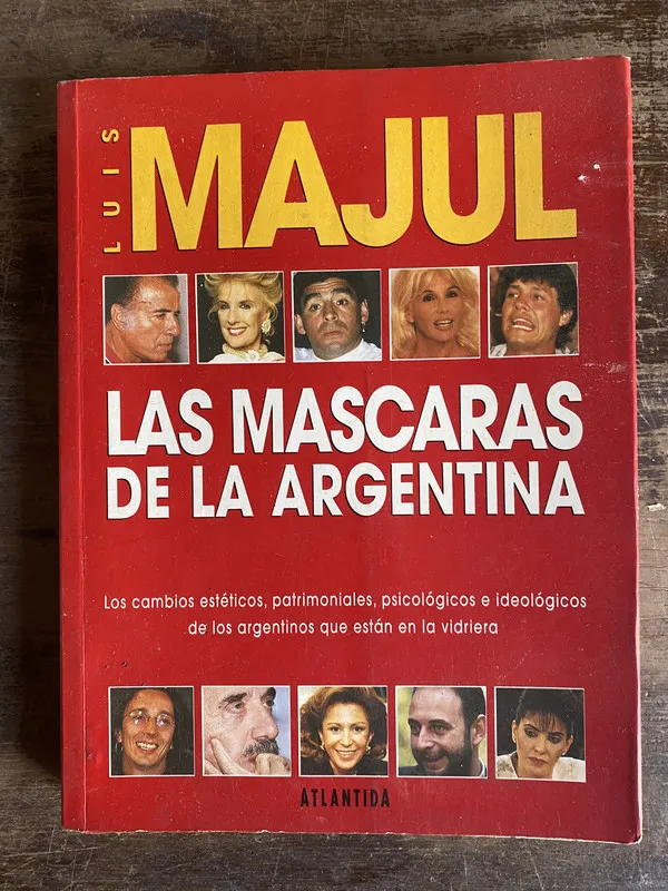Las mascaras de la Argentina - Majul Luis (5g0)