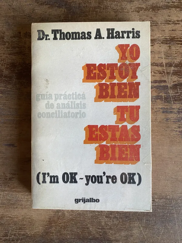 Yo estoy bien tu estas bien - Harris Thomas A. (5g0)