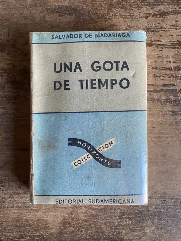 Una gota de tiempo - Madariaga Salvador de (5g0)