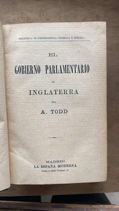 El Gobierno Parlamentario De Inglaterra - Todd, A. (s5)