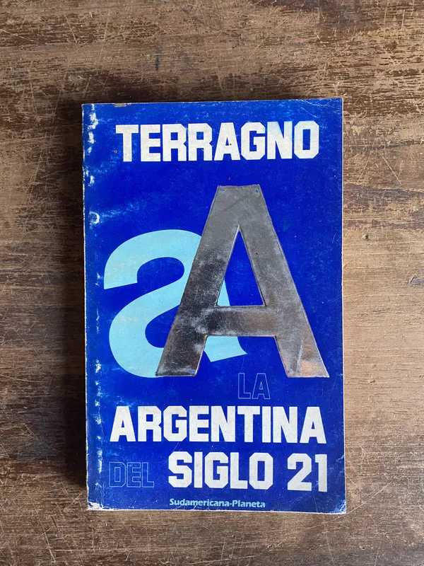 La Argentina del Siglo 21 - Terragno (5i0)