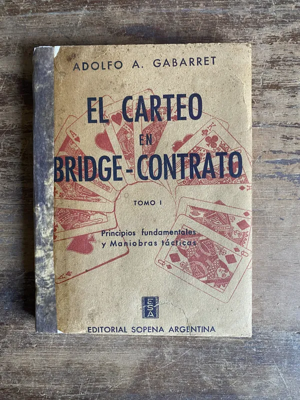 El carteo en Bridge-Contrato - Gabarret Adolfo A. (5i0)