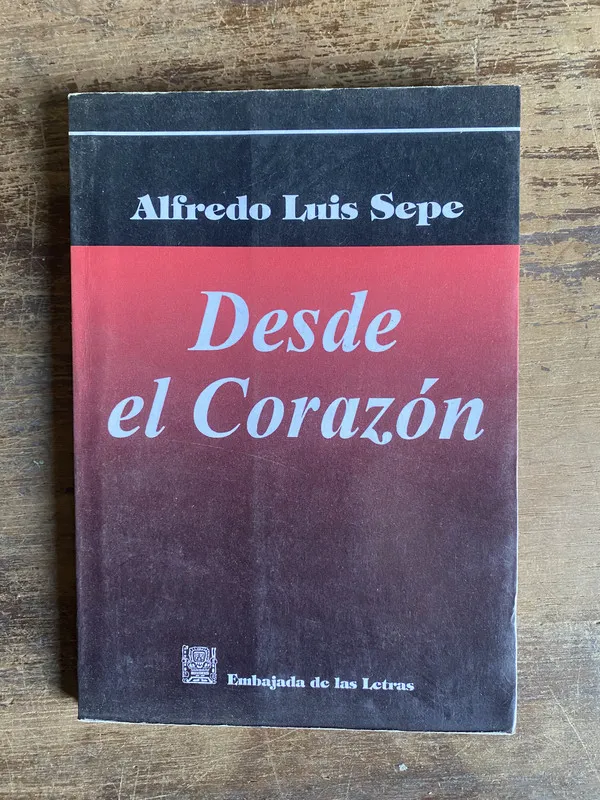 Desde el Corazon - Sepe Alfredo Luis (5i0)