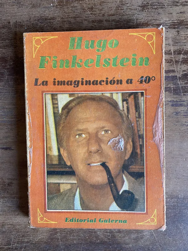 Tapa de La imaginacion a 40° - Finkelstein Hugo (4y0)