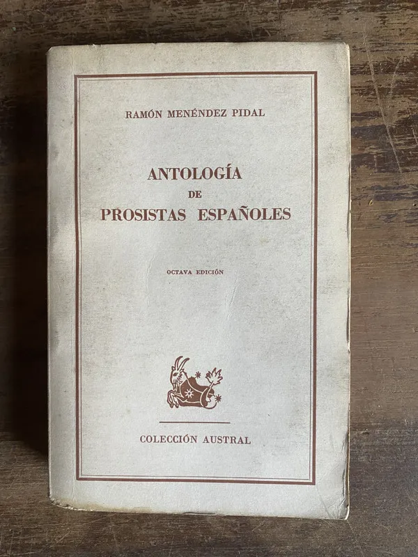 Antologia de Prosistas Españoles - Menendez Pidal (4y0)