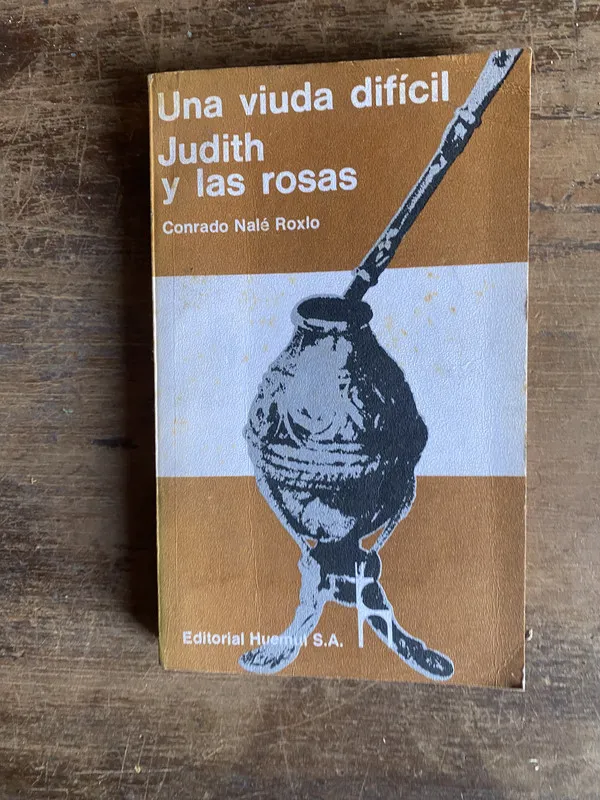 Una viuda dificil / Judith y las rosas - Nale Roxlo (4y0)