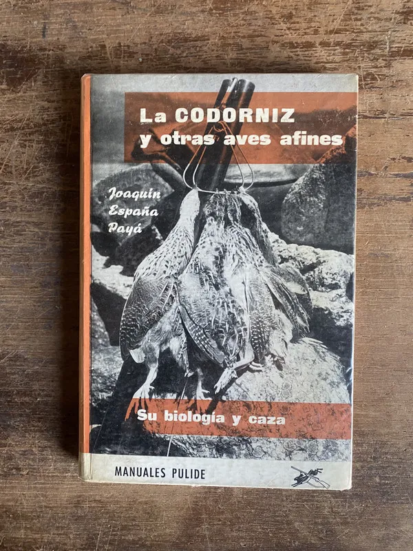 La Codorniz y otras aves afines - España Paya Joaquin (4z0)