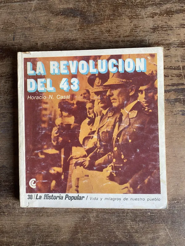 La Revolucion del 43 - Casal Horacio N. (4z0)