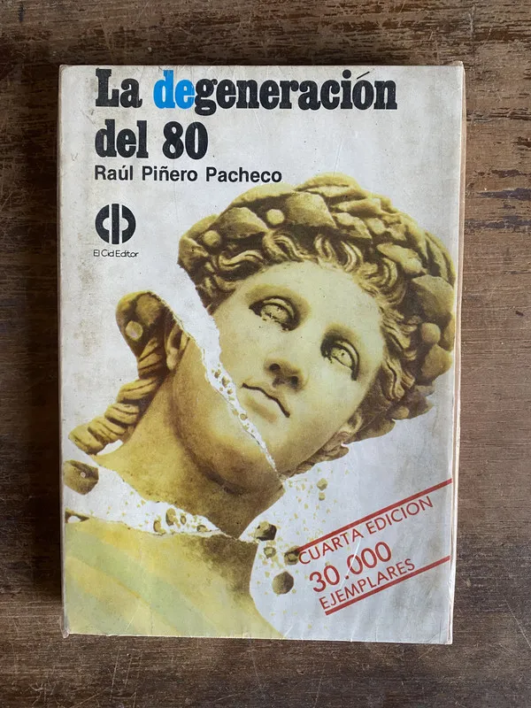La degeneracion del 80 - Piñero Pacheco Raul (5a0)