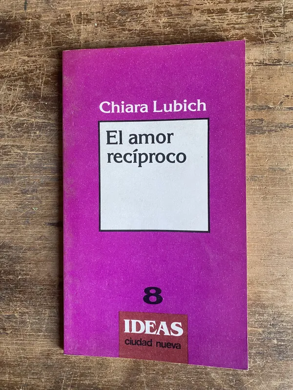 El amor reciproco - Lubich Chiara (5a0)